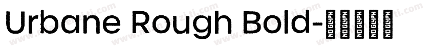 Urbane Rough Bold字体转换